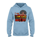 I Am Black History - Personalized African American T-shirt And Hoodie