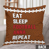 Eat Sleep Football You Repeat - Personalized Football Throw Pillow