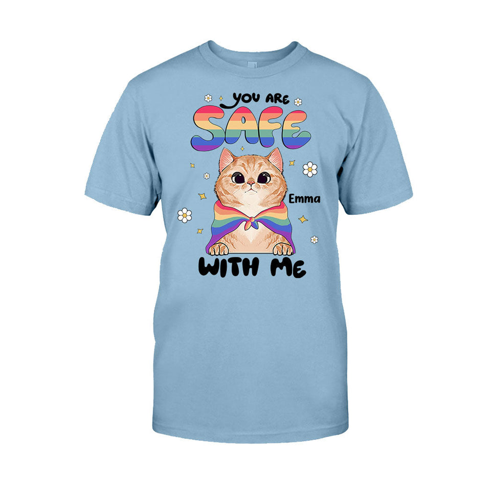 You Are Safe - Personalized LGBT Support T-shirt And Hoodie