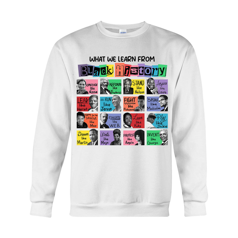 What We Learn From Black History - African American T-shirt And Hoodie