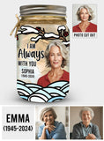 I'm Always With You - Personalized Memorial Mason Jar Light