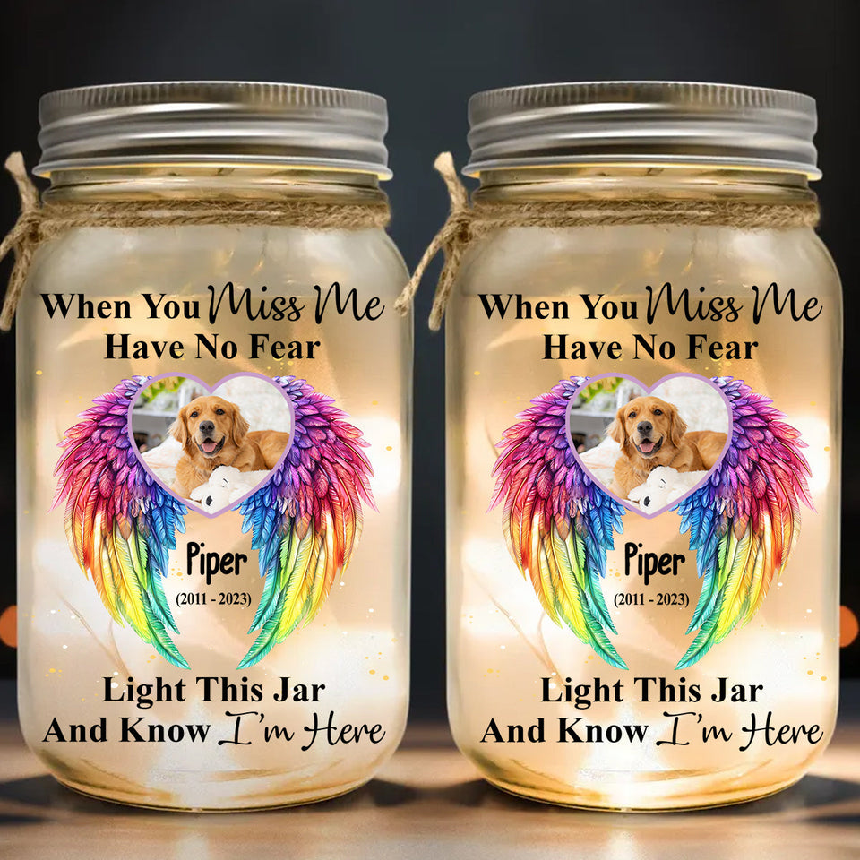 When You Miss Me Have No Fear - Personalized Dog Mason Jar Light