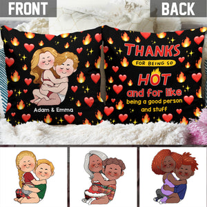 Thanks For Being So HOT - Personalized Couple Throw Pillow