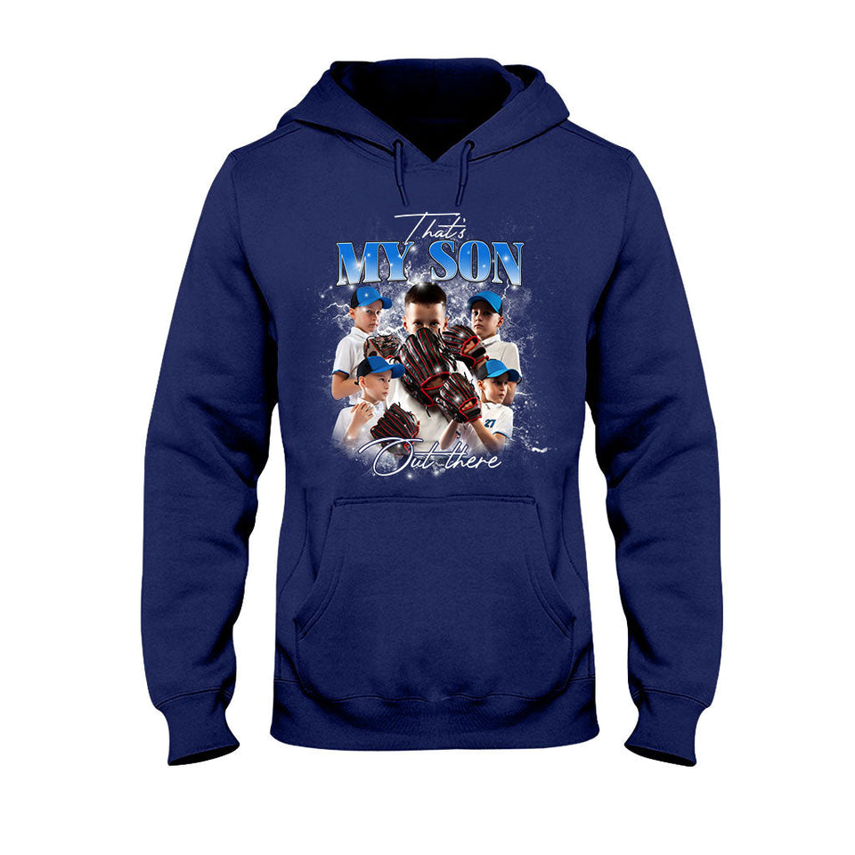 That My Son/ Daughter Out There - Personalized Baseball T-shirt And Hoodie