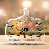Grandma witch like normal grandma but more Magical - Personalized Grandma Custom Shaped Acrylic Plaque