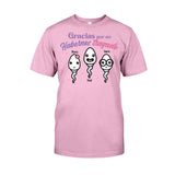 Gracias Por No Habernos Tragado - Personalized Mother T-shirt And Hoodie