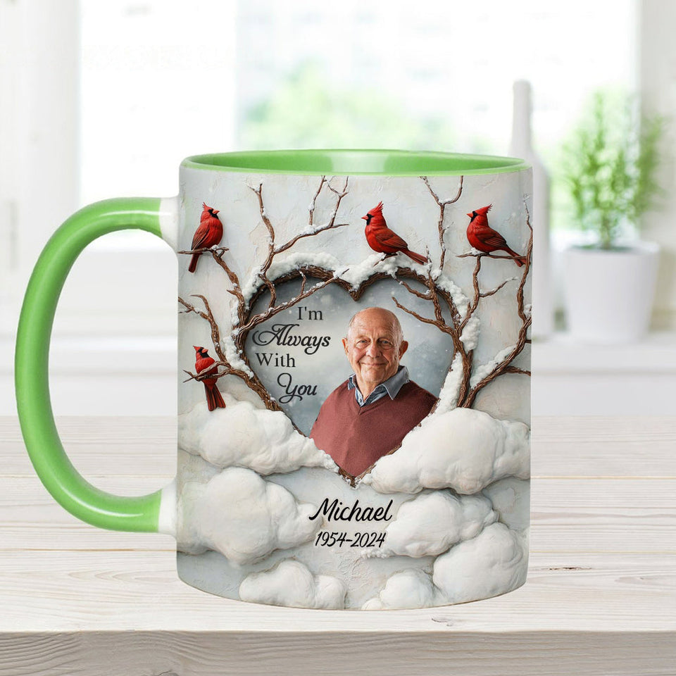 Je suis toujours avec toi - Mug commémoratif personnalisé