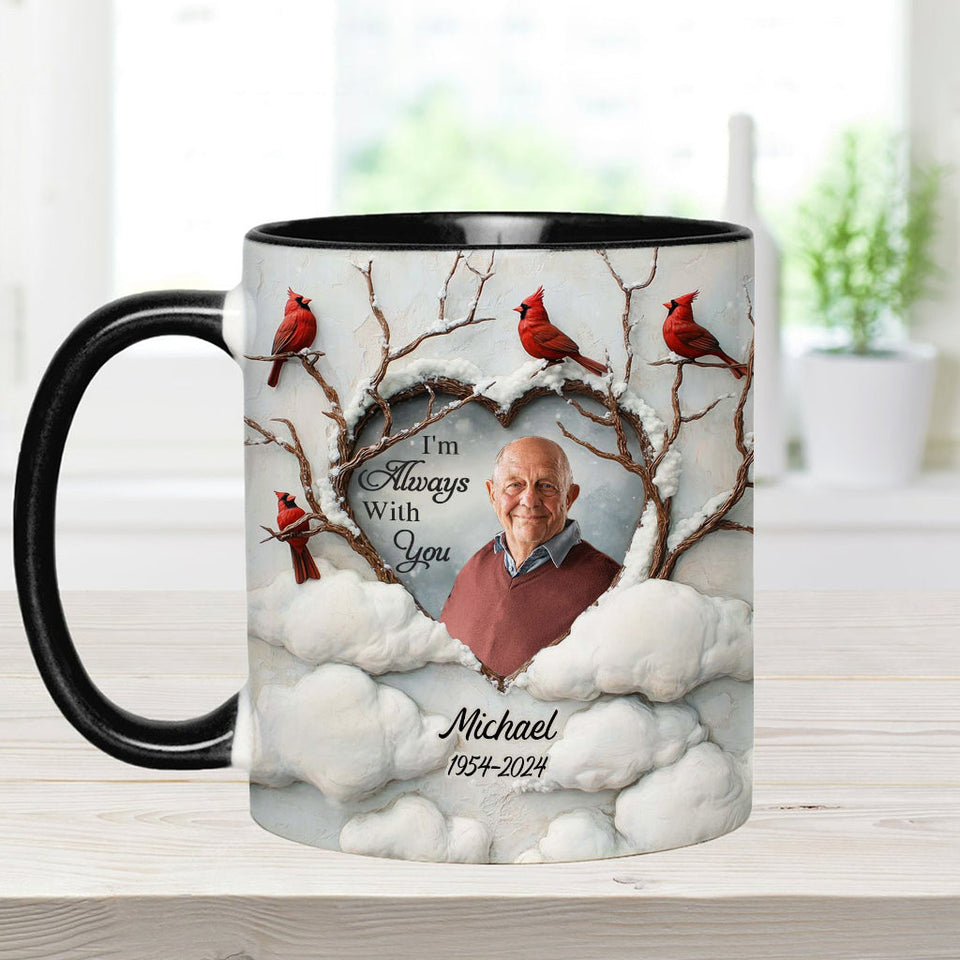 Je suis toujours avec toi - Mug commémoratif personnalisé