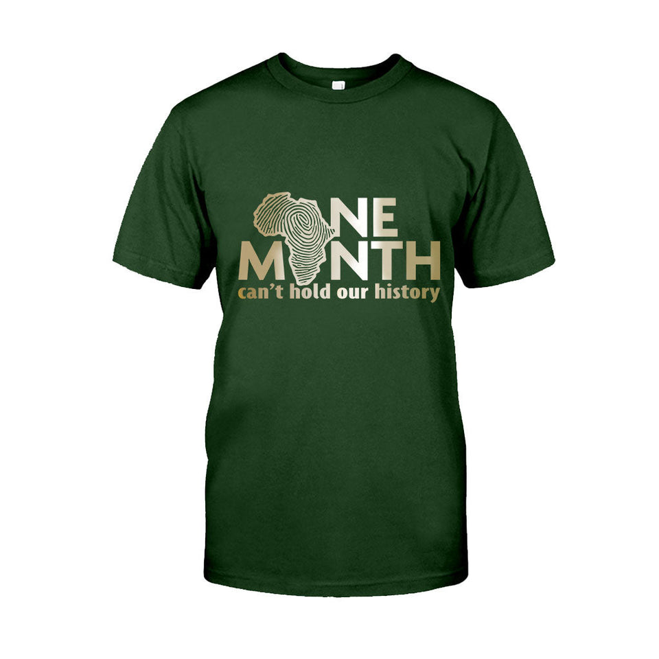 One Month Can't Hold Our History - African American T-shirt And Hoodie