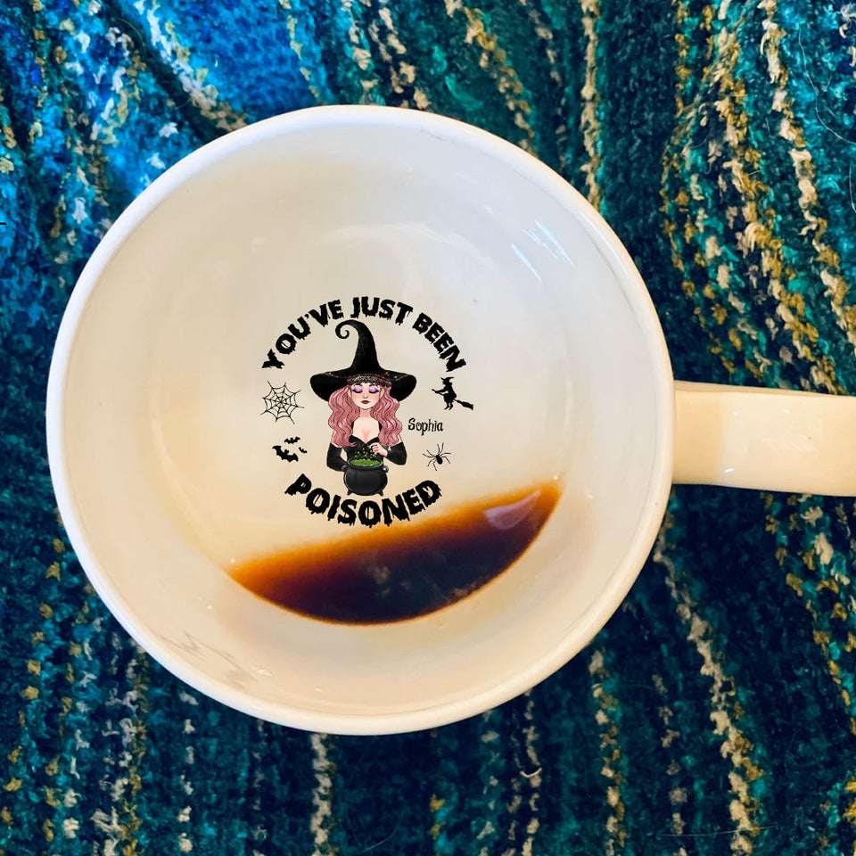 You've Just Been Poisoned - Personalized Witch Hidden Message Mug