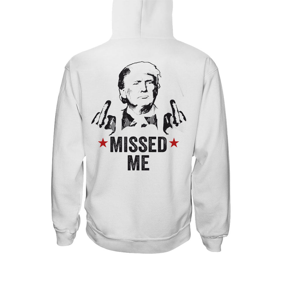 Missed Me Shirt, Fight Fight Fight T-shirt, 2024 Rally Shirt