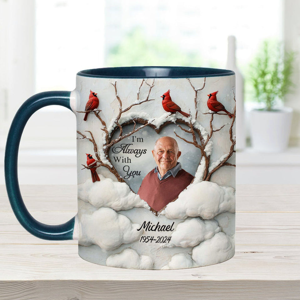 Je suis toujours avec toi - Mug commémoratif personnalisé