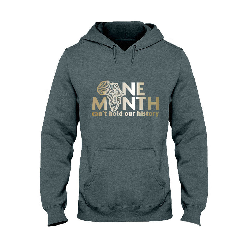 One Month Can't Hold Our History - African American T-shirt And Hoodie