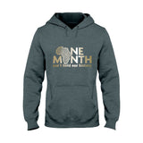 One Month Can't Hold Our History - African American T-shirt And Hoodie