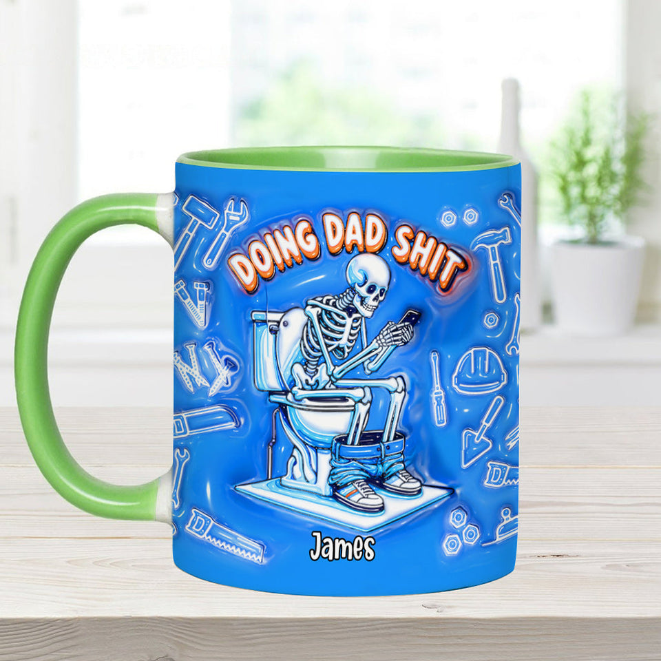 Doing Dad Shit - Personalized Father Accent Mug