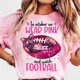 In Octorber We Watch - Personalized Football T-shirt And Hoodie