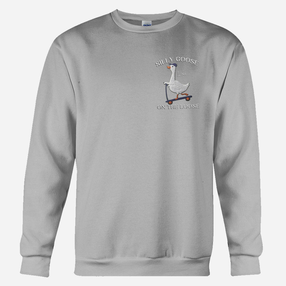Silly Goose Sweatshirt Embroidered - Personalized Sarcasm Embroidered Sweater