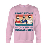 Proud Father Grandpa Mother Grandma Of A Few Dumbass Kids - Personalized Father T-shirt And Hoodie
