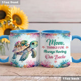 Turtle Mom Thanks For Always Having Our Backs - Personalized Turtle Accent Mug