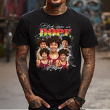 Black Women Are Dope Period Photo Custom - Personalized African American T-shirt And Hoodie