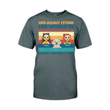 Life Would Be Boring Without Me - Personalized Father T-shirt And Hoodie