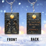 Witches By Nature Bitches By Choice - Personalized Bestie Keychain