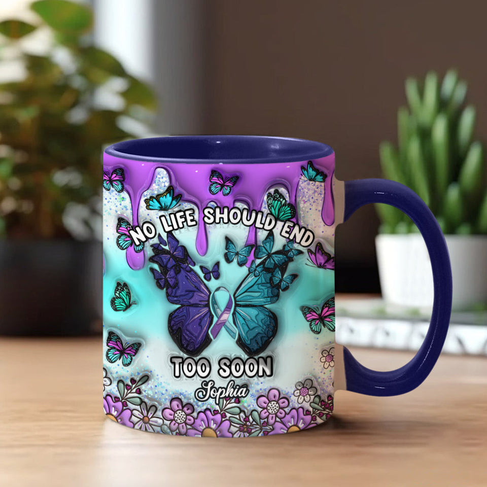 Aucune vie ne devrait s'arrêter trop tôt - Mug personnalisé de prévention du suicide