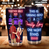 This Is Turning Into A Really Long One Night Stand - Personalized Couple Tumbler
