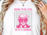 Thug Life Trump T Shirt, Mama I'm In Love With A Cr!min@l SHirt, MAGA 2024 Shirt, Free Trump Funny Shirts T-shirt & Hoodie