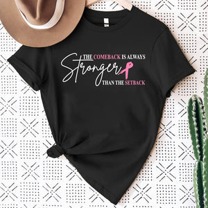 The Comeback Is Always Stronger Than The Setback - Breast Cancer Awareness Breast Cancer Awareness T-shirt & Hoodie 0924