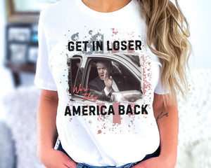 Trump Get In Loser We're Taking America Back Shirt, Republican 2024, Fix America Again, Women For Trump 2024 Shirt, Vote FeI0n Shirt T-shirt & Hoodie