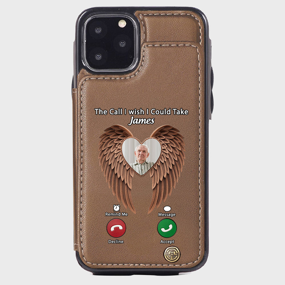 The Call I Wish I Could Take - Personalized Memorial Wallet Phone Case