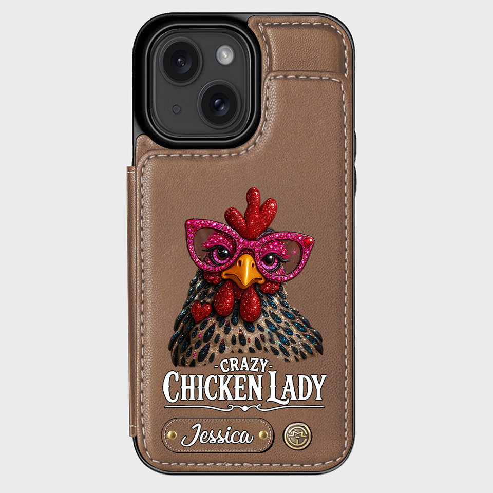 Crazy Chicken Lady - Personalized Chicken Wallet Phone Case