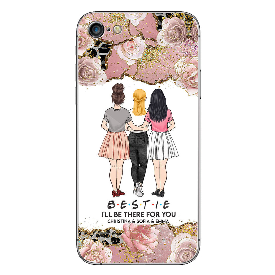 I'll Be There For You - Personalized Bestie Phone Case