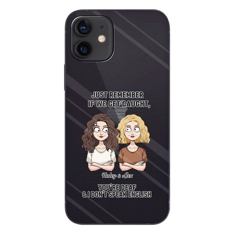If We Get Caught Partners In Crime - Personalized Bestie Clear Phone Case