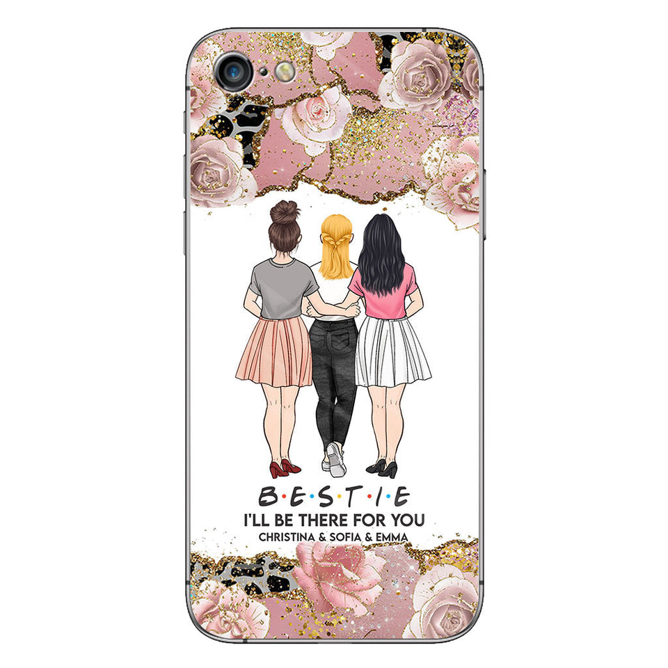 I'll Be There For You - Personalized Bestie Phone Case