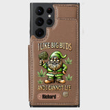 I Like Big Buds - Personalized Weed Wallet Phone Case