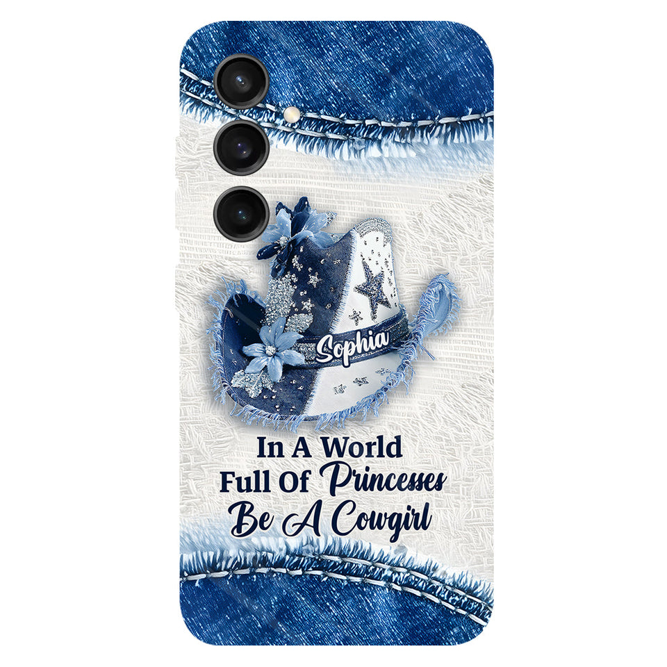 In A World Full Of Princesses - Personalized Cowgirl Full Print Phone Case