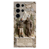 Bigfoot Saw Me But Nobody Believes Him - Personalized Hiking Full Print Phone Case