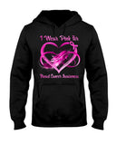 I Wear Pink For - Breast Cancer Awareness T-shirt and Hoodie 0822
