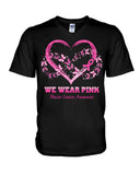 We Wear Pink For - Breast Cancer Awareness T-shirt and Hoodie 0822